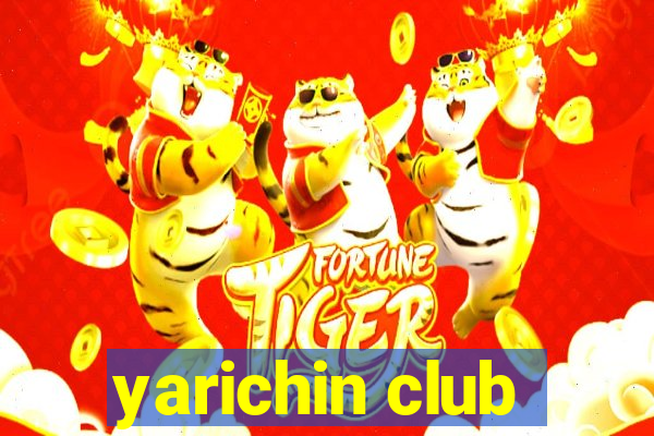 yarichin club